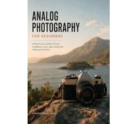 The Analog Eye Photography Book