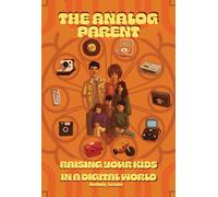 Anthony Losacco The Analog Parent (Tascabile)
