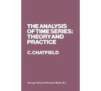 The Analysis of Time Series: Theory and Practice