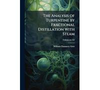 The Analysis of Turpentine by Fractional Distillation With Steam