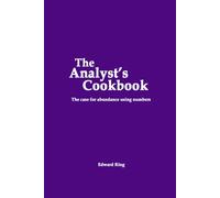 The Analyst's Cookbook: Making the Case for Abundance Using Numbers