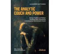The Analytic Couch and Power: Between Tradition and Method: Examining Power Asymmetries in Contemporary Psychoanalytic Practice