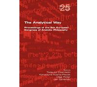 The Analytical Way. Proceedings of the 6th European Congress of Analytic Philosophy