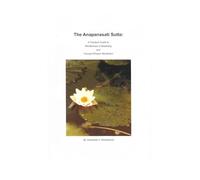 The Ānāpānasati Sutta: A Practical Guide to Mindfulness of Breathing and Tranquil Wisdom Meditation