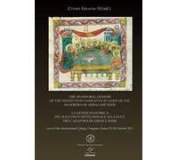 The anaphoral genesis of the institution narrative in light of the Anaphora of Addai and Mari. Acts... (Roma, 25-26 ottobre 2011). Ediz. italiana, inglese e francese