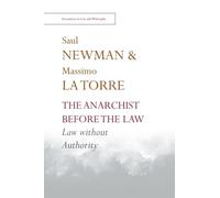 The Anarchist Before the Law: Law Without Authority