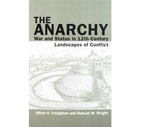 The Anarchy: War and Status in 12th-century Landscapes of Conflict