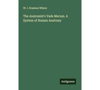 The Anatomist's Vade Mecum. A System of Human Anatomy