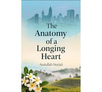 The Anatomy of a Longing Heart