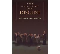 William Ian Miller The Anatomy of Disgust (Tascabile)