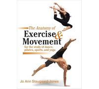 Jo Ann Staugaar Anatomy of Exercise and Movement for the Study of Da (Tascabile)