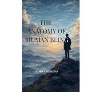 The Anatomy of Human Being