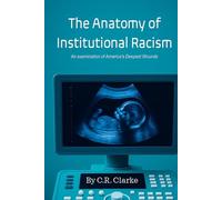 The Anatomy of Institutional Racism