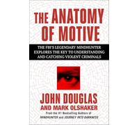 John E Douglas Mark Olshaker The Anatomy of Motive (Tascabile)