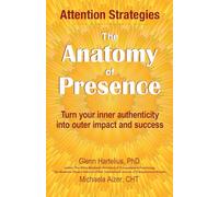 Glenn Hartelius Michaela Aizer The Anatomy of Presence (Tascabile)