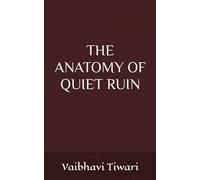 The Anatomy of Quiet Ruin