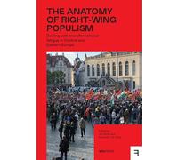 The Anatomy of Right-Wing Populism: Dealing with Transformational Fatigue in Central and Eastern Europe