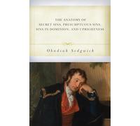 The Anatomy of Secret Sins, Presumptuous Sins, Sins in Dominion, and Uprightness