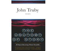 John Truby The Anatomy of Story (Tascabile)