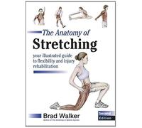 Brad Walker The Anatomy of Stretching (Tascabile)
