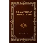 The Anatomy of the Body of God