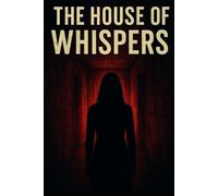 The Anatomy of Whispered Darkness