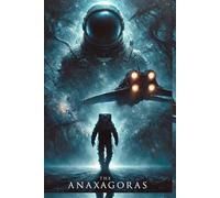 The Anaxagoras: Special Hardcover Edition with Interactive Audio and Original Concept Art