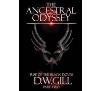 The Ancestral Odyssey: Rise of the Black Doves - Part Two