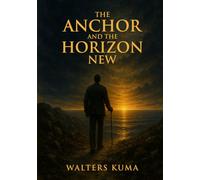 The Anchor and The Horizon New