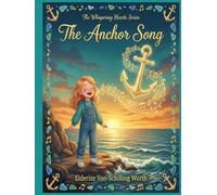 The Anchor Song: The Whispering Hearts Series - Book 21