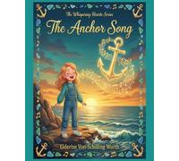 The Anchor Song: The Whispering Hearts Series - Book 21