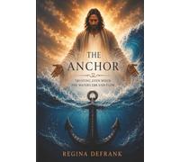 THE ANCHOR: Trusting Even When The Waters Ebb and Flow