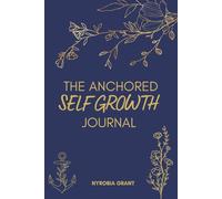 The Anchored: Self Growth Journal
