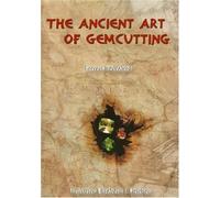 The Ancient Art of Gem Cutting