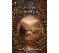 The Ancient Coastal Forest