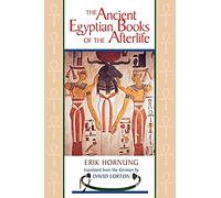 Erik Hornung The Ancient Egyptian Books of the Afterlife (Tascabile)