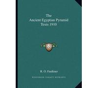 The Ancient Egyptian Pyramid Texts 1910 (Tascabile)