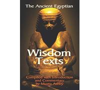 The Ancient Egyptian Wisdom Texts - NUOVO