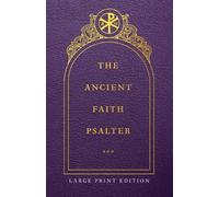 The Ancient Faith Psalter Large Print Edition (Tascabile)