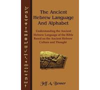 The Ancient Hebrew Language and Alphabet (Tascabile)
