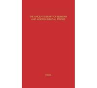 The Ancient Library of Qumran and Modern Biblical Studies (Copertina rigida)