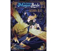 The Ancient Magus' Bride: Wizard's Blue Vol. 5 (The Ancient Magus' Bride: