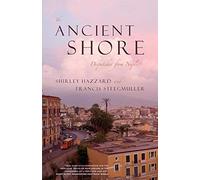 The Ancient Shore: Dispatches from Naples [Lingua Inglese]