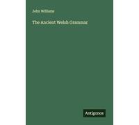 The Ancient Welsh Grammar