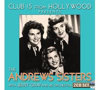 The Andrews Sisters Club 15 from Hollywood Presents the Andrews Sisters (CD)
