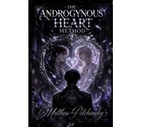The Androgynous Heart Method