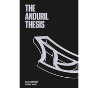 The Anduril Thesis