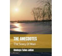 THE ANECDOTES: The Story Of Man