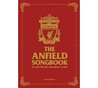 The Anfield Songbook : We Have Dreams And Songs To Sing - Updated Edition