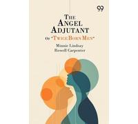 The Angel Adjutant Of "Twice Born Men"